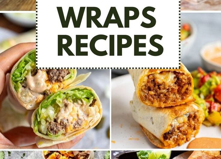 Wrap Recipes That Are Fresh and Tasty